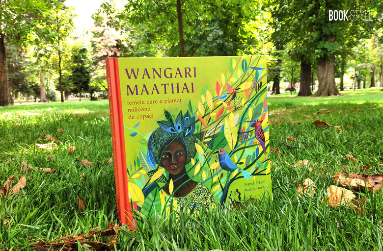 Wangari Maathai femeia care a plantat milioane de copaci - Editura Cartemma ISBN: 9786069457085