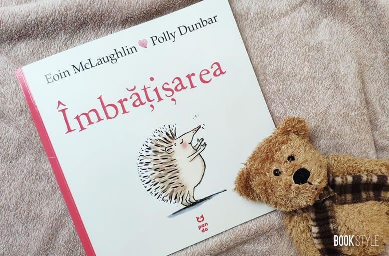 Îmbrățișarea, de Eoin McLaughlin si Polly Dunbar, Editura PandoraM, colecția panDa