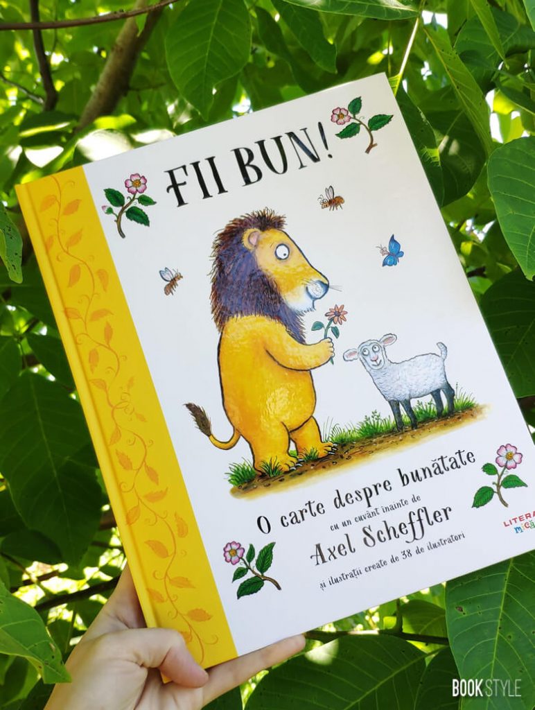 Fii bun, de Alison Green. O carte despre bunătate ilustrată de 38 de ilustratori - Editura Litera