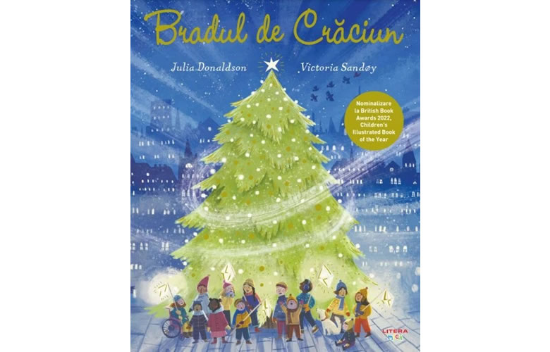 Bradul de Crăciun, de Julia Donaldson și ilustrații de Victoria Sandoy - Editura Litera