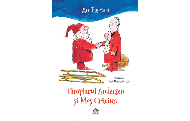 Tâmplarul Andersen și Moș Crăciun, de Alf Prøysen și ilustrații de Hans Normann Dahl - Editura Cartea Copiilor