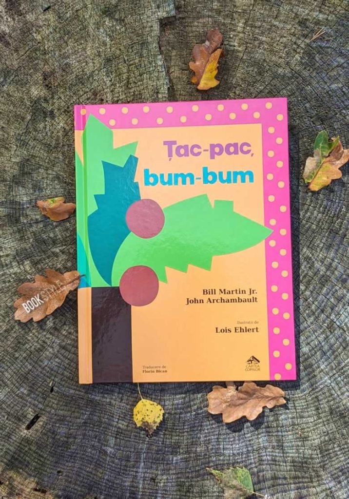 Țac-pac, bum-bum, de Bill Martin Jr. și ilustrații de John Archambault - Editura Cartea Copiilor - litere, alfabet