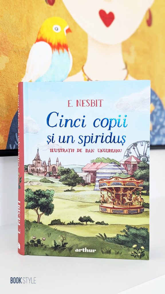 Cinci copii și un spiriduș, de E. Nesbit și ilustrații de Dan Ungureanu. Traducere de Iulia Arsintescu | Editura Arthur (Five Children And It)