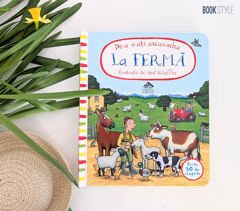 La fermă, o carte de Axel Scheffler, cu peste 30 de clapete | Editura Cartea Copiilor - Hide and Seek on the Farm